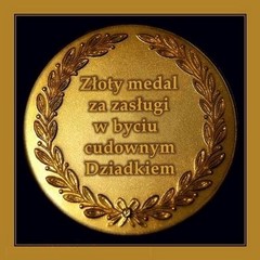 Złoty medal za zasługi...